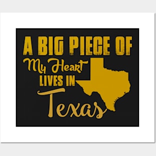 A Big Piece Of My Heart Lives In Texas Posters and Art